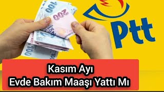 Kasım Ayı Evde Bakım Maaşı Yattı Mı?