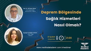 Deprem bölgesinde sağlık hizmetleri nasıl olmalı?