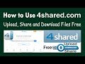 How to Use 4shared.com Free Upload, Share and Download Files Free easily with the service