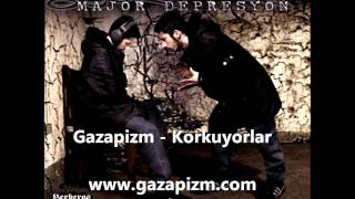 Gazapizm - Korkuyorlar (2009)