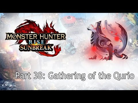 Monster Hunter Sunbreak Blind Playthrough (No Commentary) Part 38: Gathering of the Qurio