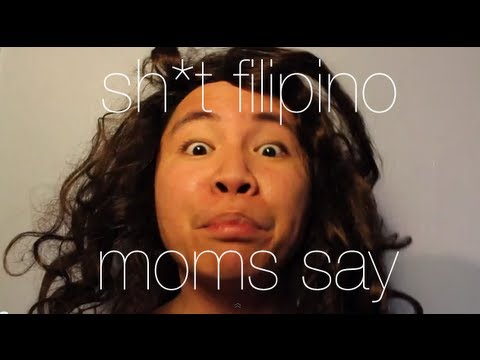Shit Filipino Moms Say Parody of Shit Girls Say 