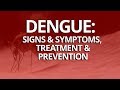 Dengue: Signs and Symptoms, Treatmeant and Prevention (Live Webinar)