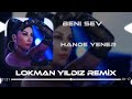 Hande Yener - Beni Sev ( Lokman Yıldız Remix )