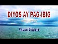 DIYOS AY PAG-IBIG with Lyrics By: Papuri Singers