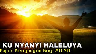 Bapaku Datang MenyembahMu disini KU NYANYI HALELUYA ( Elvira ) COVER