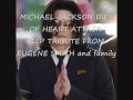 MICHAEL JACKSON DIES OF HEART ATTACK (HUMAN NATURE) - R.I.P TRIBUTE FROM EUGENE SMITH