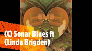 Sonar Blues ft (Belinda Brigden)