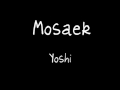 Mosaek - Yoshi