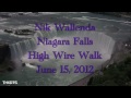 Nik Wallenda Tightrope Walk. Niagara Falls June 15, 2012. HD 1080p