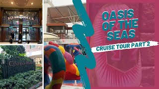 Oasis of the Seas Ship Tour Pt 2