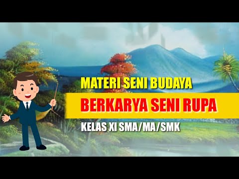 Materi Seni Budaya Kelas XI Tentang Berkarya Seni rupa #1