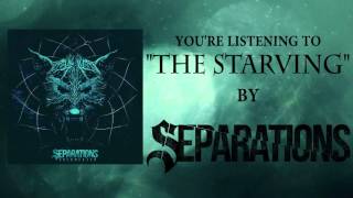 Watch Separations The Starving video
