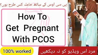 How To Conceive With PCOS | How to get pregnant with PCOS | Polycystic Ovary Syn