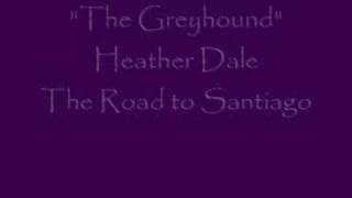 Watch Heather Dale The Greyhound video