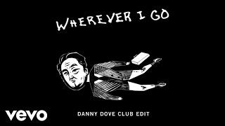 Onerepublic - Wherever I Go (Audio/Danny Dove Club Edit)