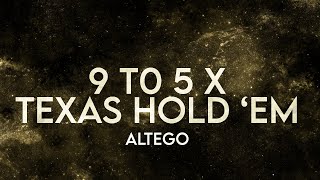 Altego - 9 To 5 X Texas Hold Em (Lyrics) [Extended] Remix