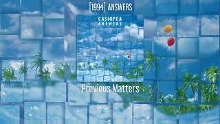 Casiopea - Previous Matters - 1994 Answers