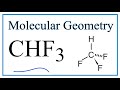 CHF3 (Trifluoromethane) Molecular Geometry, Bond Angles