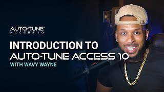 Auto Tune Access 10 | Tutorial with Wavy Wayne