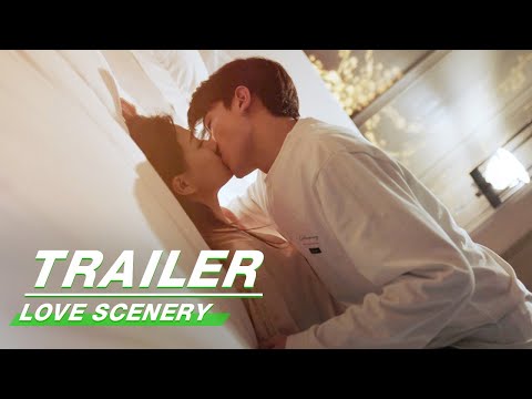 Official Trailer: Love Scenery | 良辰美景好时光 | iQiyi