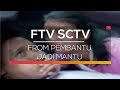 FTV SCTV - From Pembantu Jadi Mantu