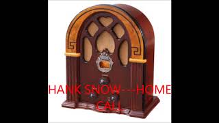 Watch Hank Snow Home Call video