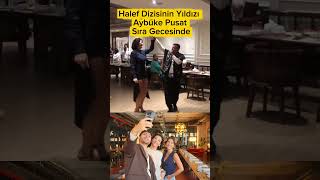Halef Dizisinin Yıldızı Aybüke Pusat Sıra Gecesinde