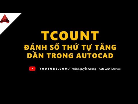 Lệnh TCOUNT - Đánh số thứ tự tăng dần trong AutoCAD (numbered automatically ascending in cad)