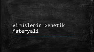 Virüslerin Genetik Materyali Ders Notlarım