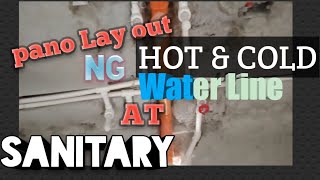 LAY OUT ng HOT & COLD WATER LINE  at SANITARY sa C.R