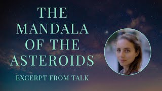The Mandala of the Asteroids