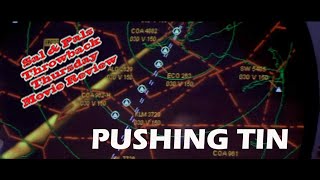 Pushing Tin Throwback Thursday Review