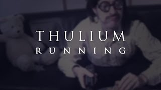 Watch Thulium Running video