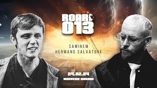 Roar Saminem Vs. Hermano Salvatore