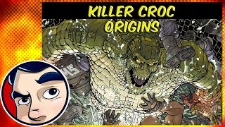 Killer Croc - Origins