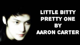 Watch Aaron Carter Little Bitty Pretty One video