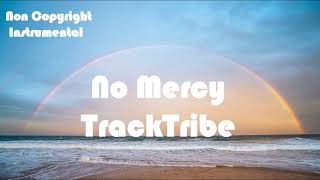 Non Copyright No Mercy Tracktribe