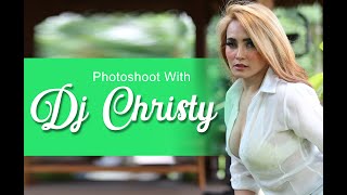 Photoshoot with Dj. CHRISTY TAN | Model cantik yang semlohai