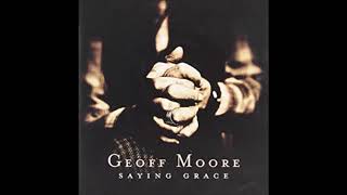 Watch Geoff Moore Saying Grace video