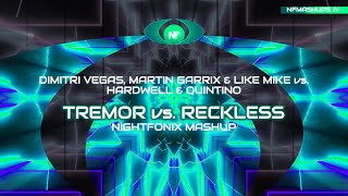 Tremor vs. Reckless (Nightfonix Mashup)