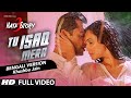 Tu Isaq Mera FULL VIDEO Song (Bengali Version) | Hate Story 3 | Khushbu Jain