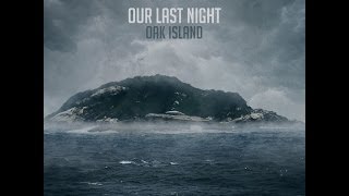 Watch Our Last Night Oak Island video