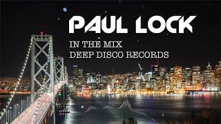 Deep House Dj Set #46 - In The Mix With Paul Lock - (2021)