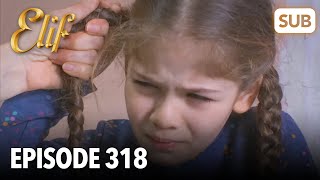 Elif Episode 318 | English Subtitle