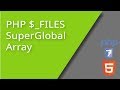 PHP $_FILES and Handling File Uploads