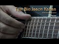 Download Tum Bin Jaoon Kahan - Pyar Ka Mausam - Guitar Chords Lesson by Pawan MP3 song and Music Video