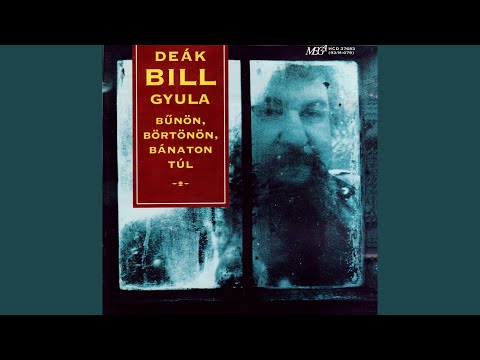 Deák Bill Gyula - Bűnön Börtönön Bánaton Túl Deák Bill Gyula - Bűnön Börtönön Bánaton Túl