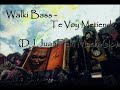 Walki Bass - Te Voy Metiendo (DJ JuanFran Mash-Up)