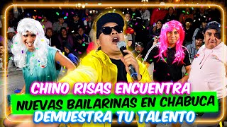 Chino Risas Encuentra Nuevas Bailarinas En Chabuca